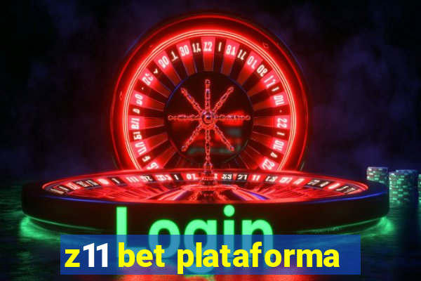 z11 bet plataforma